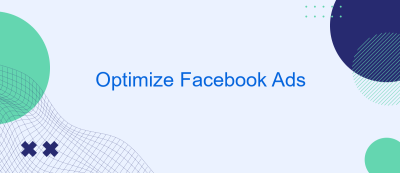 Optimize Facebook Ads Optimize Facebook Ads